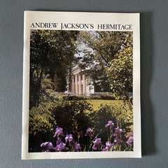 Andrew Jackson's Hermitage 1987 History Souvenir Booklet